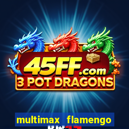 multimax flamengo ao vivo